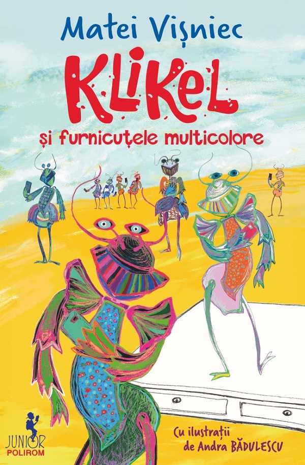 Klikel și furnicuțele multicolore - Matei Vișniec | Libris.ro