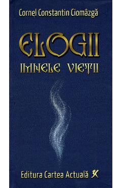 Elogii. Imnele vietii