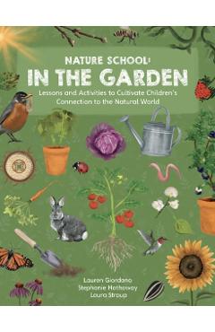 Nature School: In the Garden - Stephanie|giordano Hathaway