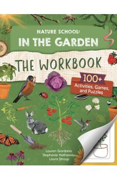 Nature School: In the Garden: The Workbook - Lauren|stroup Giordano