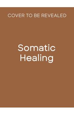 Somatic Healing - Rasika Danielle Danielle Lella