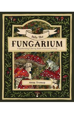 Into the Fungarium - Anna Tromop