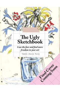 Ugly Sketchbook - Tawnie Jeanne Terry