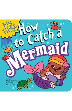 My First How to Catch a Mermaid