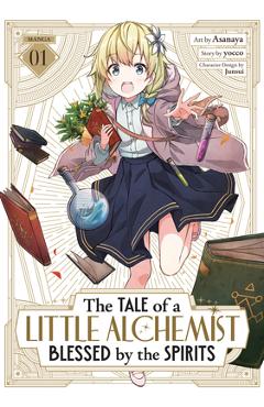 The Tale of a Little Alchemist Blessed by the Spirits (Manga) Vol. 1 -