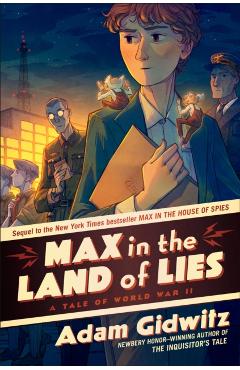 Max in the Land of Lies: A Tale of World War II - Adam Gidwitz