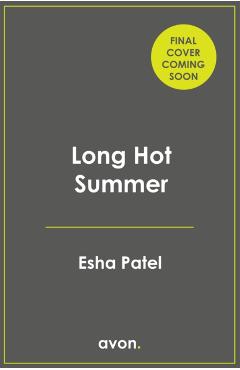 Long Hot Summer - Esha Patel