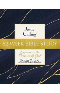 Jesus Calling 52-Week Bible Study: Experience the Presence of God - Sarah Young