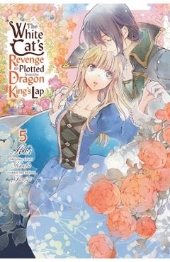 The White Cat's Revenge as Plotted from the Dragon King's Lap, Vol. 5 -