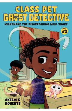 Milkshake the Disappearing Milk Snake: A Graphic Novel - Akeem S. Roberts