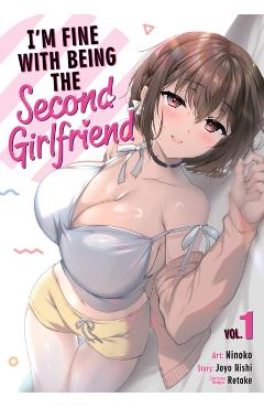 I'm Fine with Being the Second Girlfriend Vol. 1 - Joyo Nishi