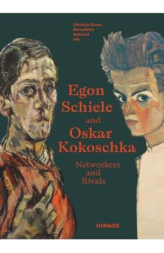 Egon Schiele and Oskar Kokoschka: Rivals and Networkers - Christian Bauer