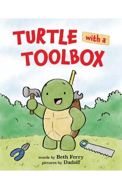 Turtle with a Toolbox - Beth Ferry