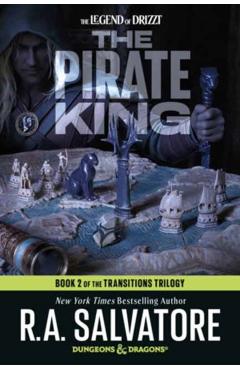 The Pirate King: Dungeons & Dragons: Book 2 of the Transitions Trilogy - R. A. Salvatore