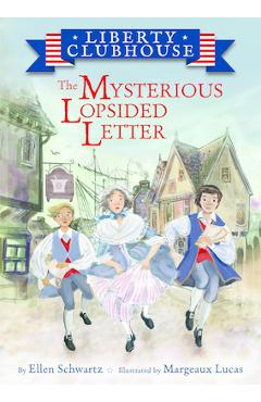 The Mysterious Lopsided Letter - Ellen Schwartz
