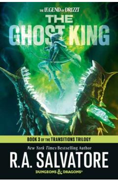 The Ghost King: Dungeons & Dragons: Book 3 of the Transitions Trilogy - R. A. Salvatore