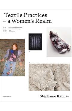 Textile Practices - A Women's Realm - Stephanie Kahnau - Imagine 1