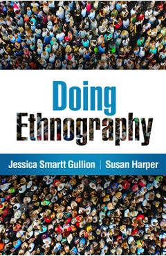 Doing Ethnography - Jessica Smartt Gullion