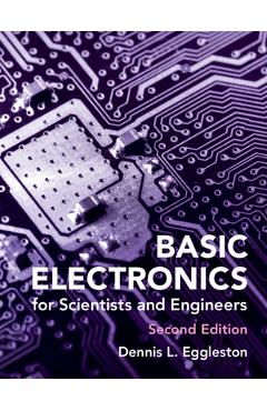 Basic Electronics for Scientists and Engineers - Dennis L. Eggleston