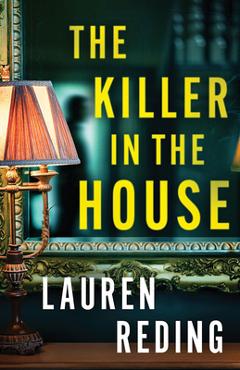 The Killer in the House - Lauren Reding
