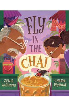 Fly in the Chai - Zenia Wadhwani