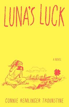 Luna\'s Luck - Connie Remlinger Trounstine