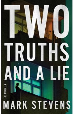 Two Truths and a Lie: A Thriller