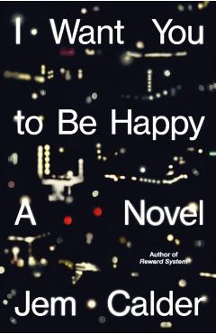 I Want You to Be Happy - Jem Calder