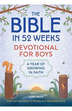 The Bible in 52 Weeks Devotional for Boys: A Year of Growing in Faith - Lord Badu