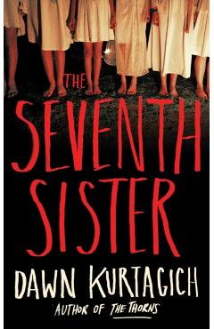 The Seventh Sister - Dawn Kurtagich