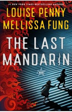The Last Mandarin - Louise Penny