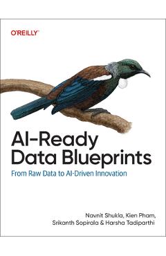Ai-Ready Data Blueprints: From Raw Data to Ai-Driven Innovation - Navnit Shukla