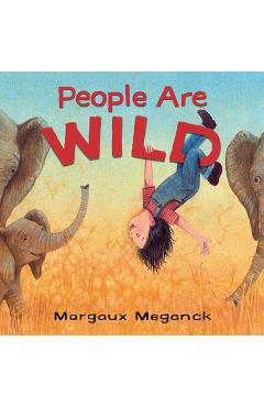 People Are Wild - Margaux Meganck