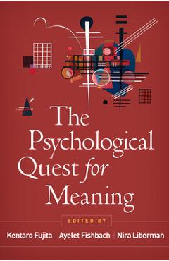 The Psychological Quest for Meaning - Kentaro Fujita