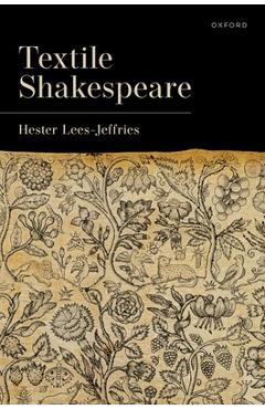 Textile Shakespeare - Hester Lees-jeffries
