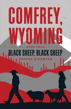 Comfrey, Wyoming: Black Sheep, Black Sheep
