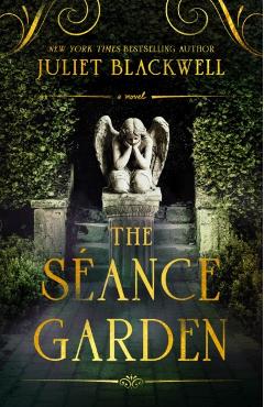 The Séance Garden - Juliet Blackwell