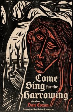Come Sing for the Harrowing - Dan Coxon