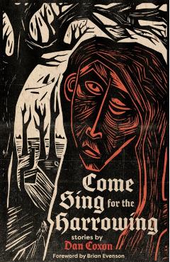 Come Sing for the Harrowing - Dan Coxon