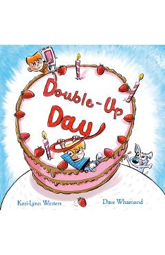 Double-Up Day! - Kari-lynn Winters