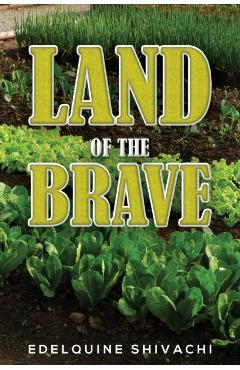 Land of the Brave - Edelquine Shivachi