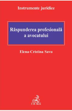 Vezi detalii pentru Raspunderea profesionala a avocatului - Elena-Cristina Savu