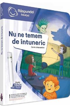Carte interactiva: Raspundel Istetel. Nu ne temem de intuneric