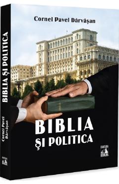 Biblia si politica - Cornel Pavel Darvasan