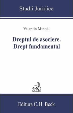 Dreptul de asociere. Drept fundamental - Valentin Minoiu