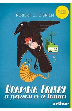 Doamna Frisby si sobolanii de la Institut - Robert C. O'Brien