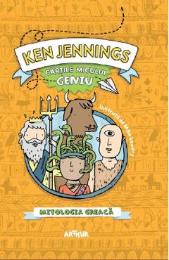 Cartile micului geniu: Mitologia greaca - Ken Jennings