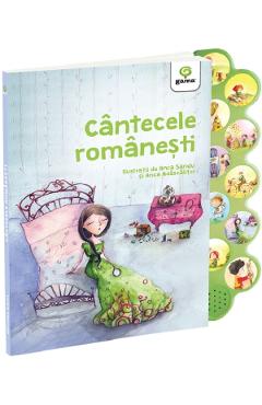 Cantecele romanesti. Carte cu sunete - GAMA Cantecele romanesti. Carte cu sunete - GAMA