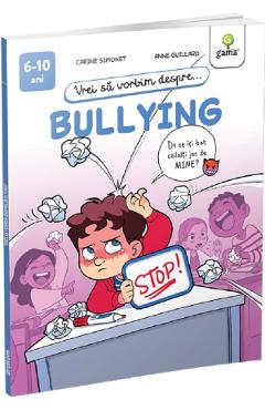 Vrei sa vorbim despre... bullying - Carine Simonet