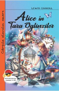 Alice in tara oglinzilor - Lewis Carroll